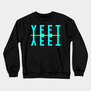 YEET Flipped Crewneck Sweatshirt